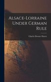 Alsace-Lorraine Under German Rule