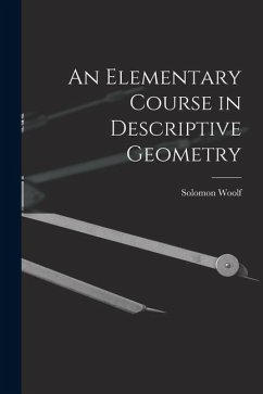 An Elementary Course in Descriptive Geometry - Woolf, Solomon