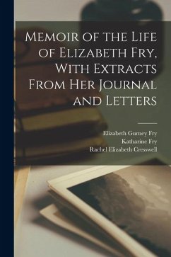 Cover Memoir of the Life of Elizabeth Fry, With Extracts From her Journal and Letters
