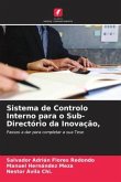 Sistema de Controlo Interno para o Sub-Directório da Inovação,