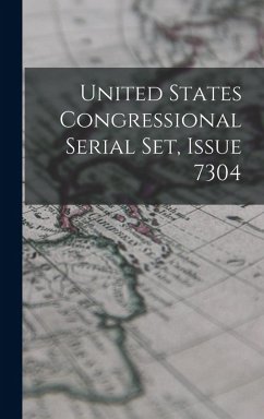 Cover United States Congressional Serial Set, Issue 7304