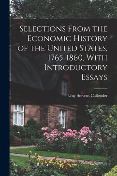 Cover Selections From the Economic History of the United States, 1765-1860, With Introductory Essays
