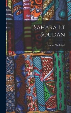Sahara Et Soudan - Nachtigal, Gustav