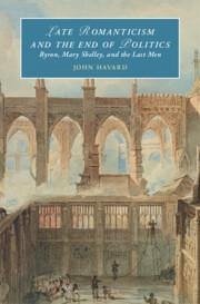 Late Romanticism and the End of Politics - Havard, John