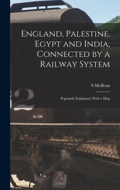 Cover England, Palestine, Egypt and India, Connected by a Railway System