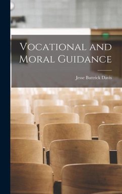 Vocational and Moral Guidance - Davis, Jesse Buttrick