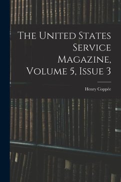 The United States Service Magazine, Volume 5, issue 3 - Coppée, Henry