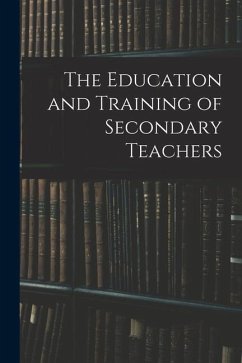 The Education and Training of Secondary Teachers - Anonymous