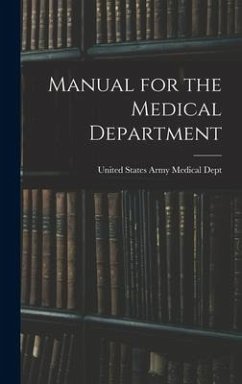 Manual for the Medical Department - States Army Medical Dept, United