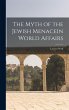 The Myth of the Jewish Menacein World... - Bild 1