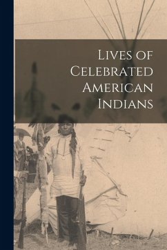 Cover Lives of Celebrated American Indians