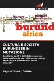 CULTURA E SOCIETÀ BURUNDESE IN MUTAZIONE