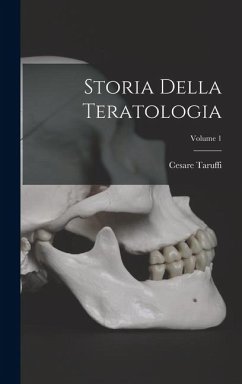 Cover Storia Della Teratologia; Volume 1