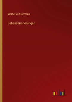 Lebenserinnerungen - Siemens, Werner Von