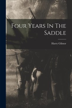 Four Years In The Saddle - Gilmor, Harry