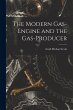 The Modern Gas-Engine and the... - Bild 1