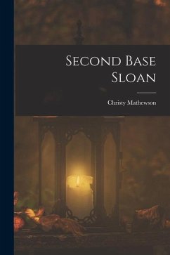 Second Base Sloan - Mathewson, Christy