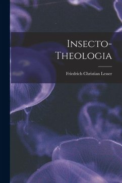 Insecto-theologia - Lesser, Friedrich Christian