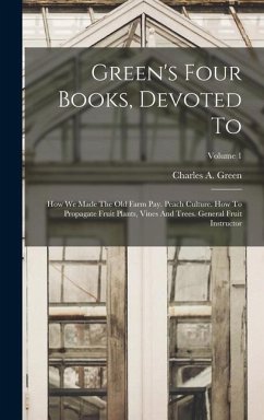 Green's Four Books, Devoted To - Green, Charles A