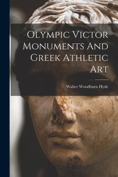 Olympic Victor Monuments And Greek Athletic Art - Hyde, Walter Woodburn