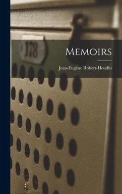 Memoirs - Robert-Houdin, Jean-Eugène