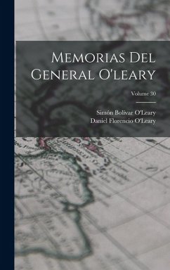 Cover Memorias Del General O'leary; Volume 30