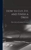 How to cut, fit, and Finish a Dress