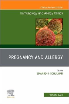 Pregnancy and Allergy, An Issue of Immunology and Allergy Clinics of North America