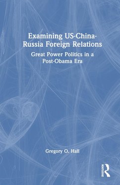 Examining US-China-Russia Foreign Relations - Hall, Gregory O