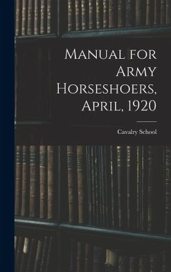 Manual for Army Horseshoers, April, 1920