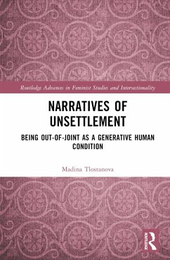 Narratives of Unsettlement - Tlostanova, Madina (Linkoping University, Sweden)