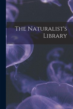 The Naturalist's Library - Anonymous