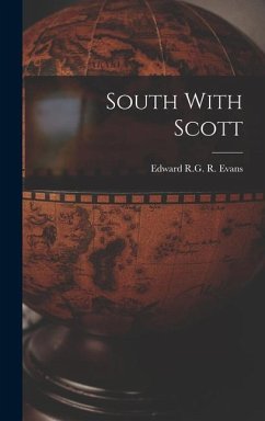South With Scott - Evans, Edward R. G. R.