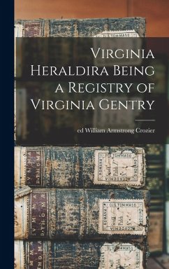 Cover Virginia Heraldira Being a Registry of Virginia Gentry