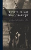 L'impérialisme Démocratique