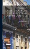 Toussaint Louverture, Général en chef de l'Armée de Saint-Domingue,