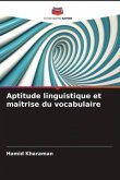 Aptitude linguistique et maîtrise du vocabulaire