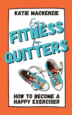 Easy Fitness for Quitters - Mackenzie, Katie