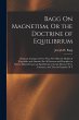 Bagg On Magnetism, Or the Doctrine of... - Bild 1