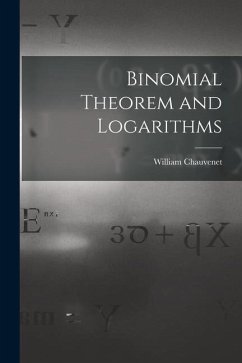 Binomial Theorem and Logarithms - Chauvenet, William