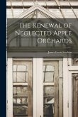 The Renewal of Neglected Apple Orchards