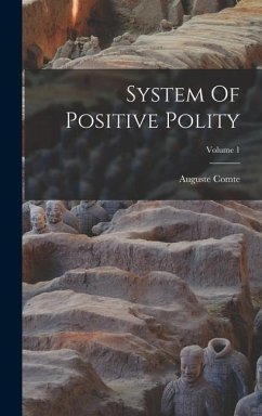 System Of Positive Polity; Volume 1 - Comte, Auguste