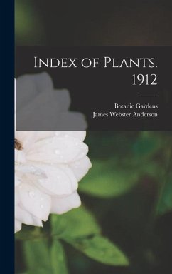 Index of Plants. 1912 - (Singapore), Botanic Gardens; Webster, Anderson James