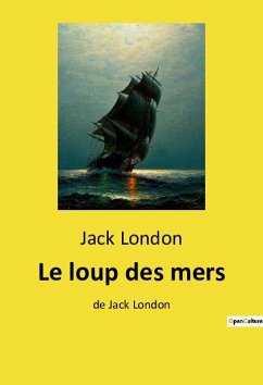 Le loup des mers - London, Jack