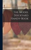 The Model Dockyard Handy-Book