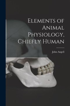 Cover Elements of Animal Physiology, Chiefly Human