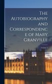 The Autobiography and Correspondence of Mary Granville; Volume 3 The Autobiography and Correspondence of Mary Granville; Volume 3