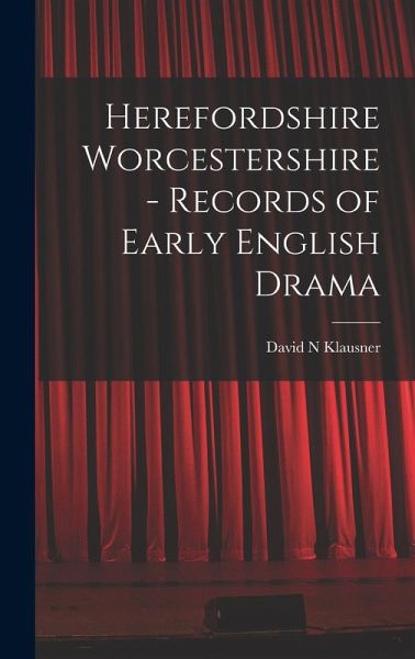 Herefordshire Worcestershire - Records of Early English Drama