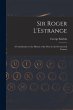 Sir Roger L'Estrange: A Contribution to... - Bild 1