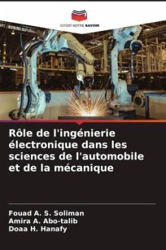 Rôle de l'ingénierie électronique dans les sciences de l'automobile et de la mécanique - Soliman, Fouad A. S.;Abo-talib, Amira A.;Hanafy, Doaa H.